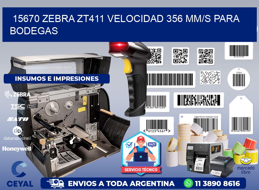 15670 Zebra ZT411 velocidad 356 mm/s para bodegas