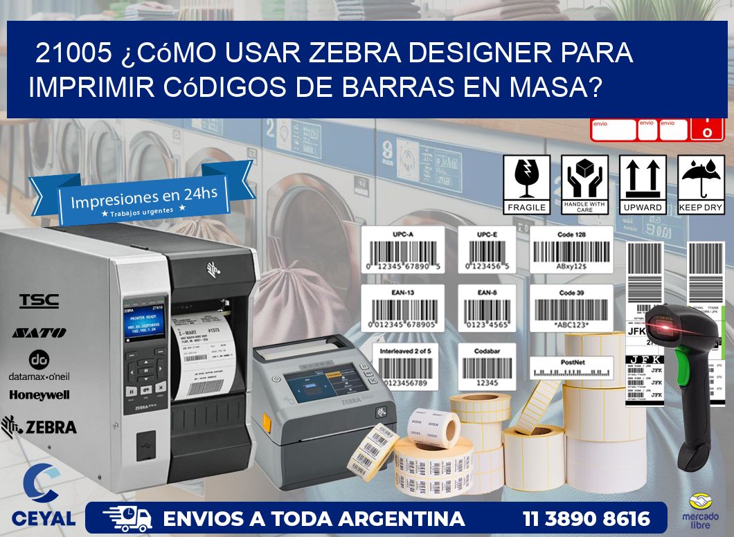 21005 ¿Cómo usar Zebra Designer para imprimir códigos de barras en masa?
