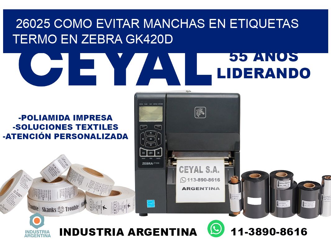 26025 como evitar manchas en etiquetas termo en zebra gk420d
