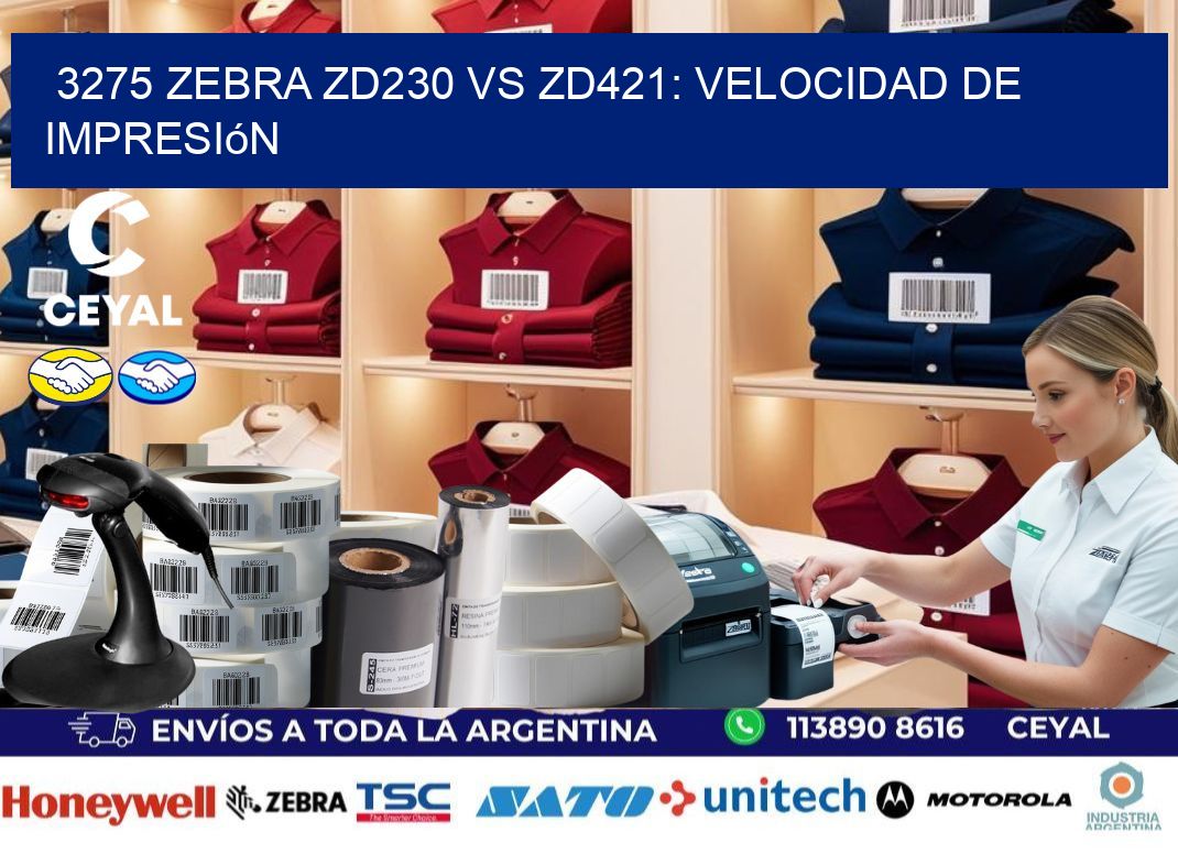 3275 Zebra ZD230 vs ZD421: velocidad de impresión