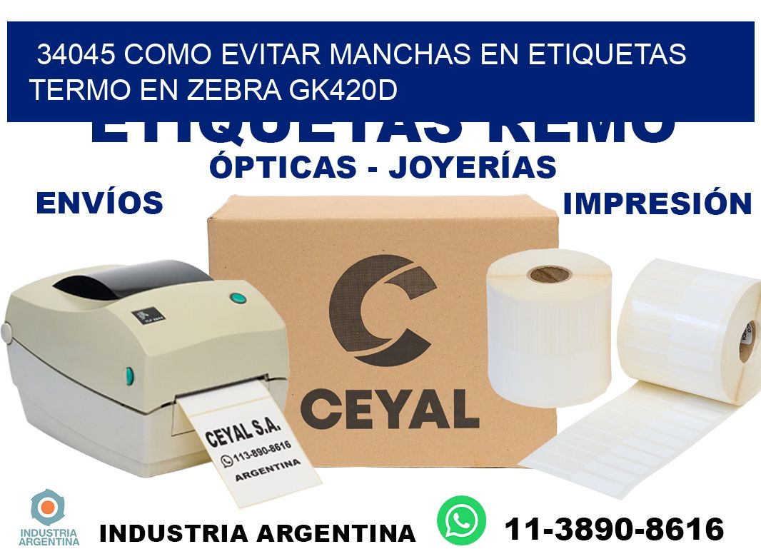 34045 como evitar manchas en etiquetas termo en zebra gk420d