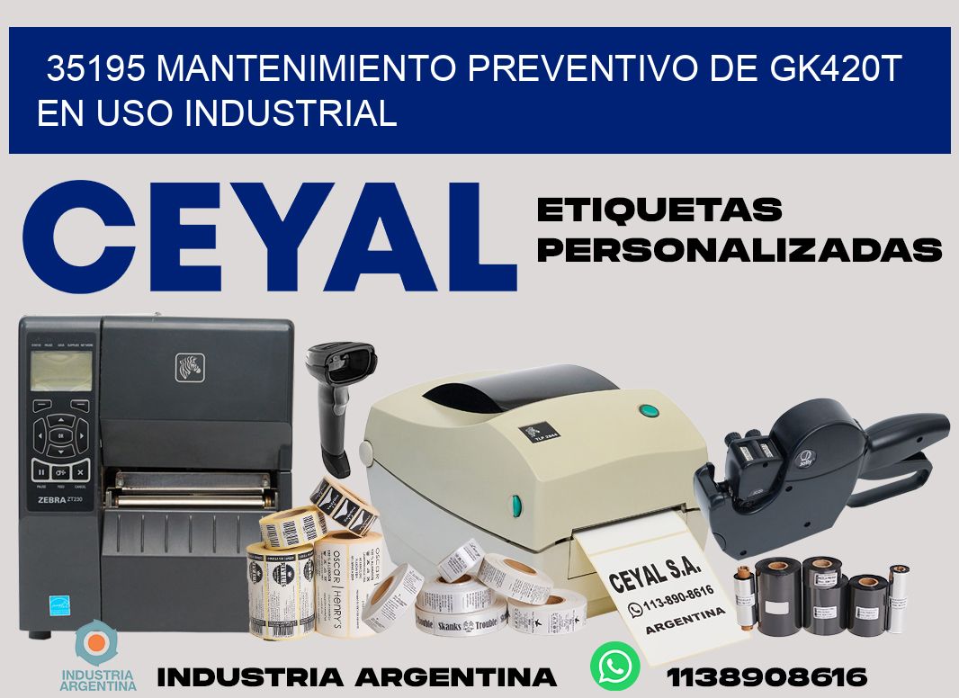 35195 mantenimiento preventivo de gk420t en uso industrial