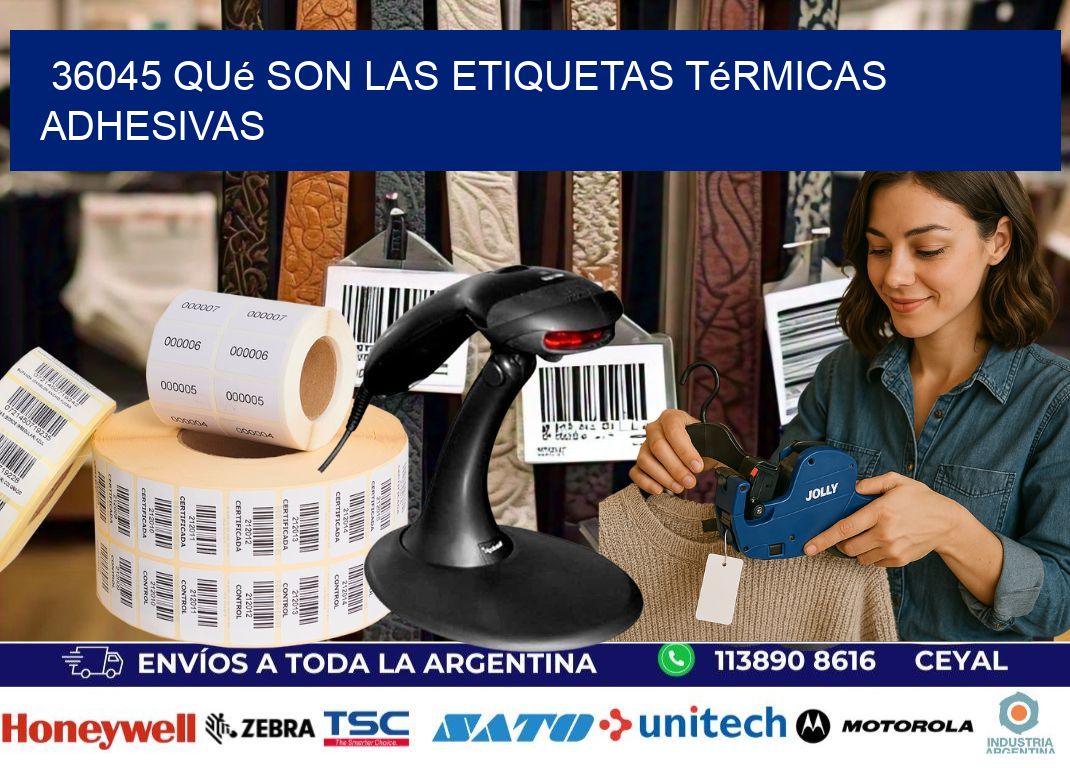 36045 qué son las etiquetas térmicas adhesivas