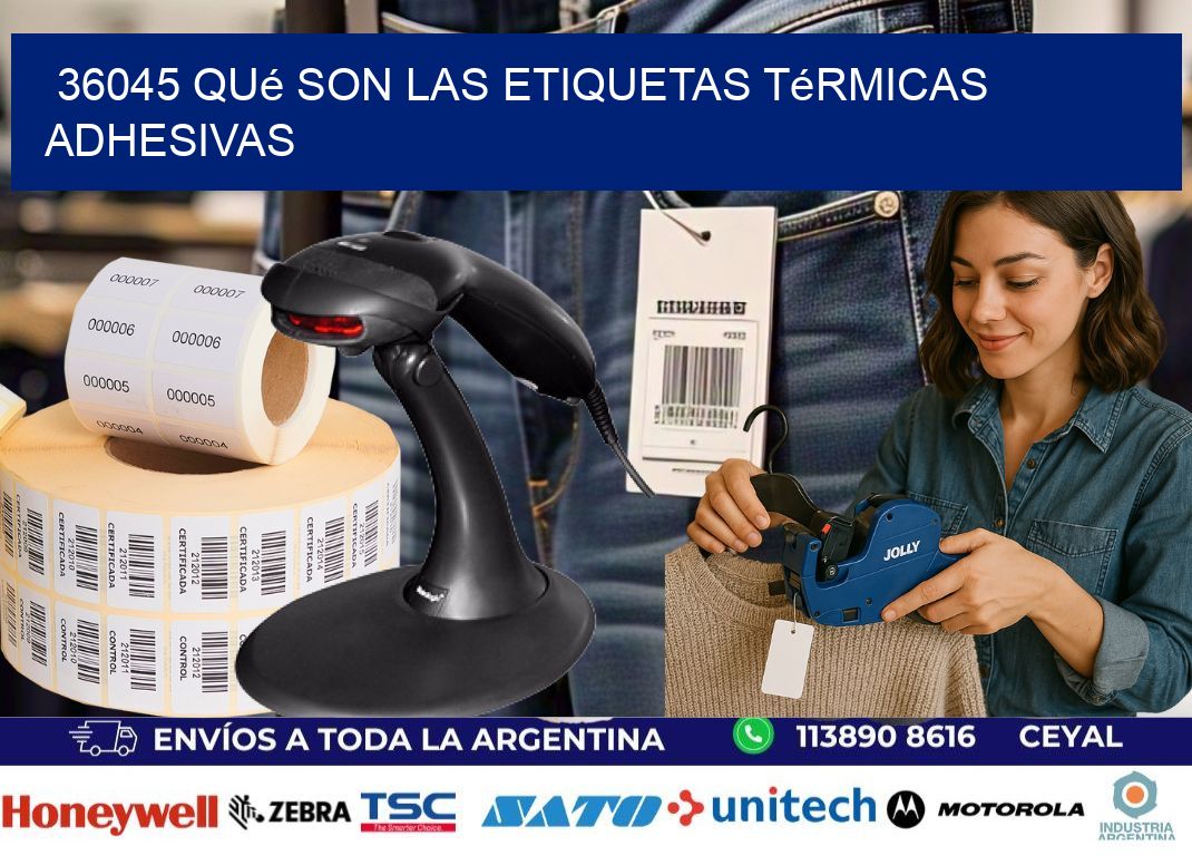 36045 qué son las etiquetas térmicas adhesivas