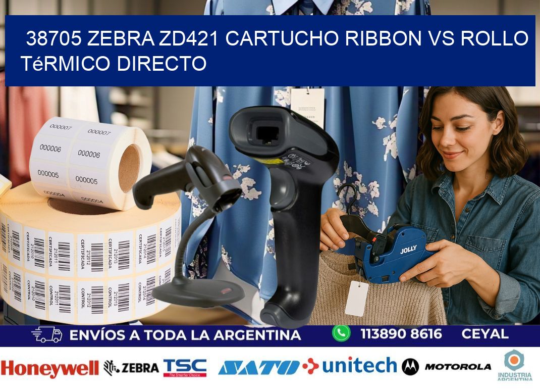 38705 Zebra ZD421 cartucho ribbon vs rollo térmico directo
