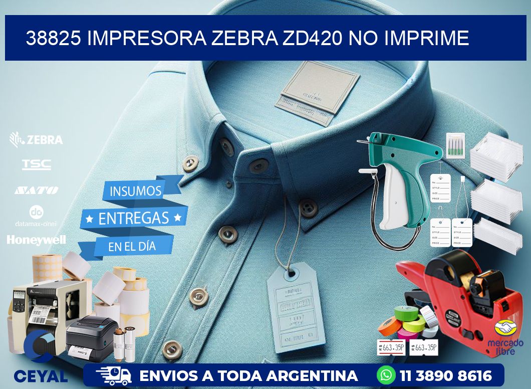 38825 Impresora Zebra ZD420 no imprime