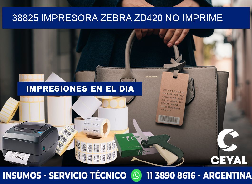 38825 Impresora Zebra ZD420 no imprime
