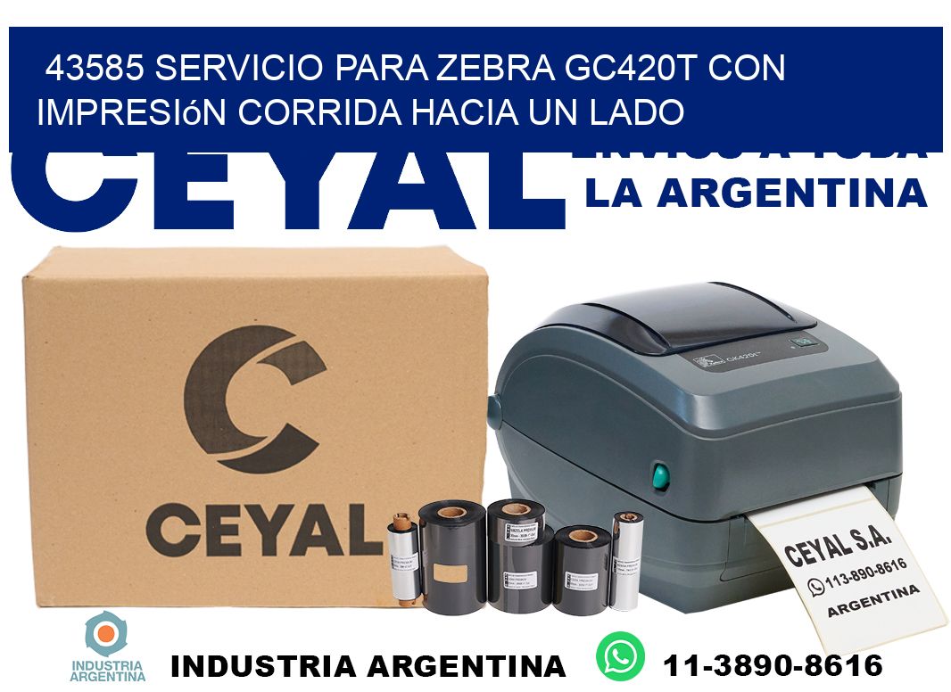 43585 servicio para zebra gc420t con impresión corrida hacia un lado