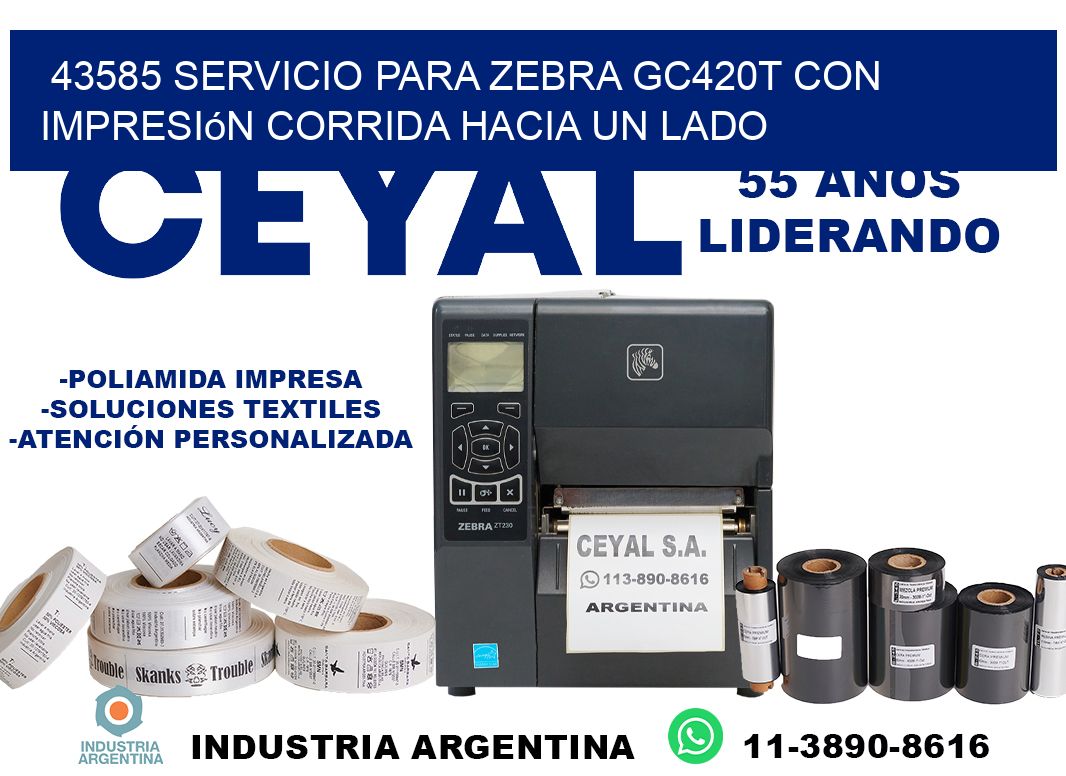 43585 servicio para zebra gc420t con impresión corrida hacia un lado