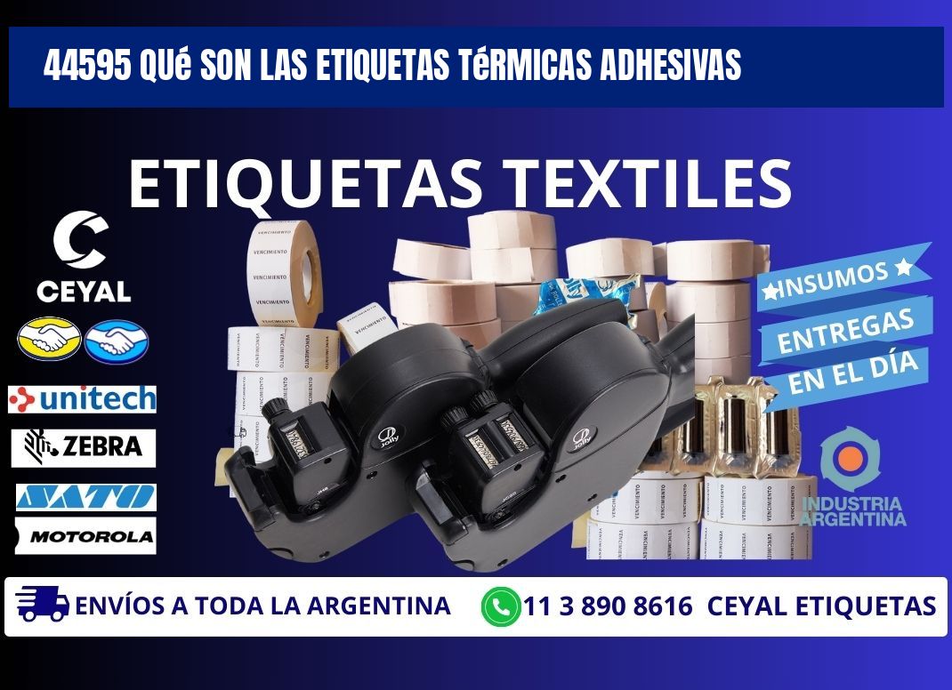 44595 qué son las etiquetas térmicas adhesivas