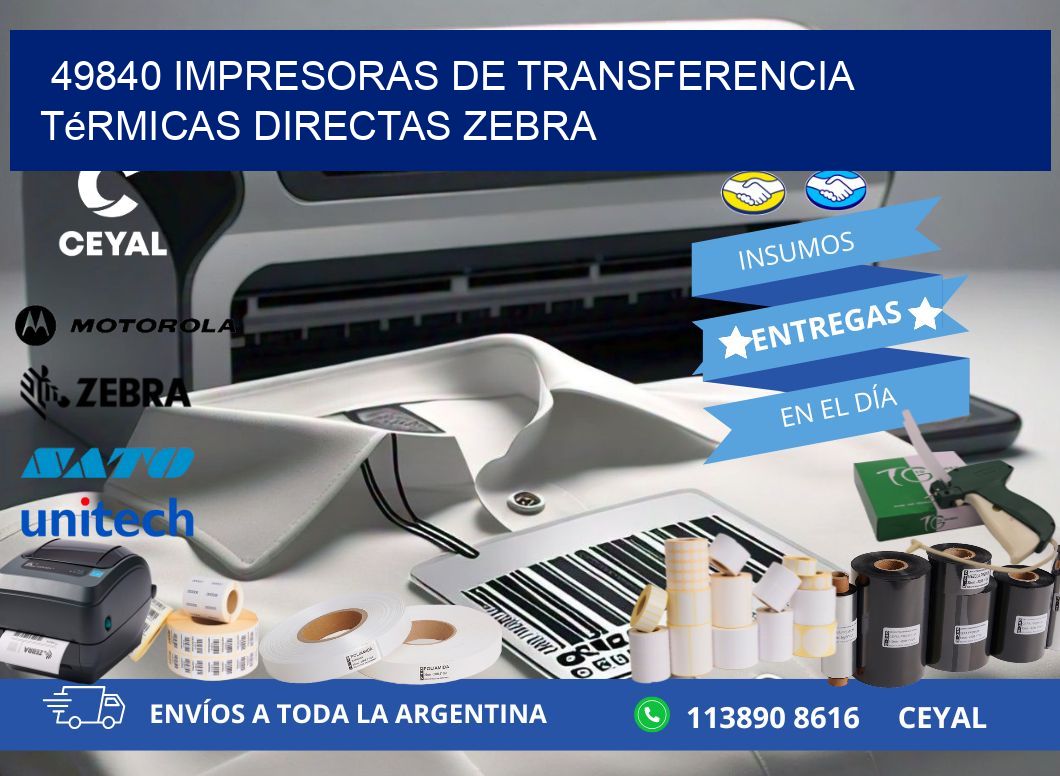 49840 impresoras de Transferencia  térmicas directas zebra