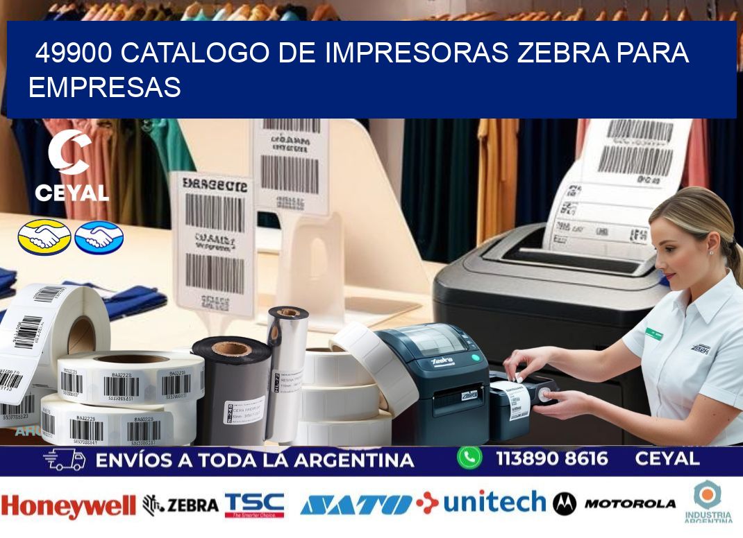 49900 catalogo de impresoras zebra para empresas