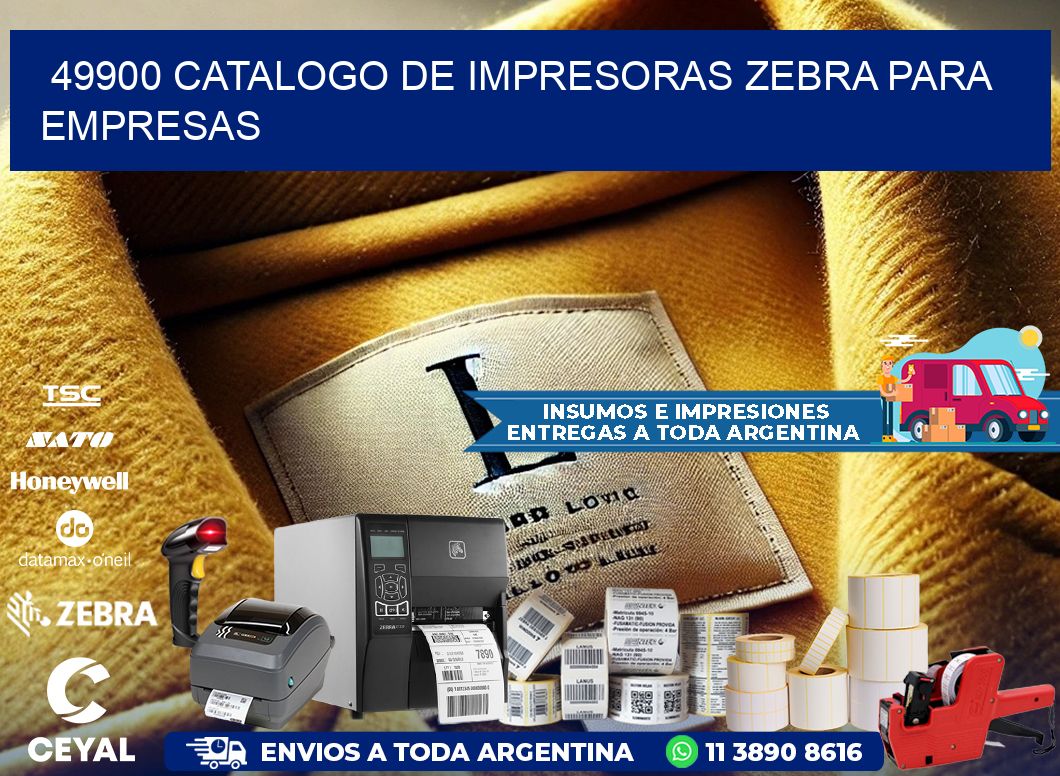 49900 catalogo de impresoras zebra para empresas