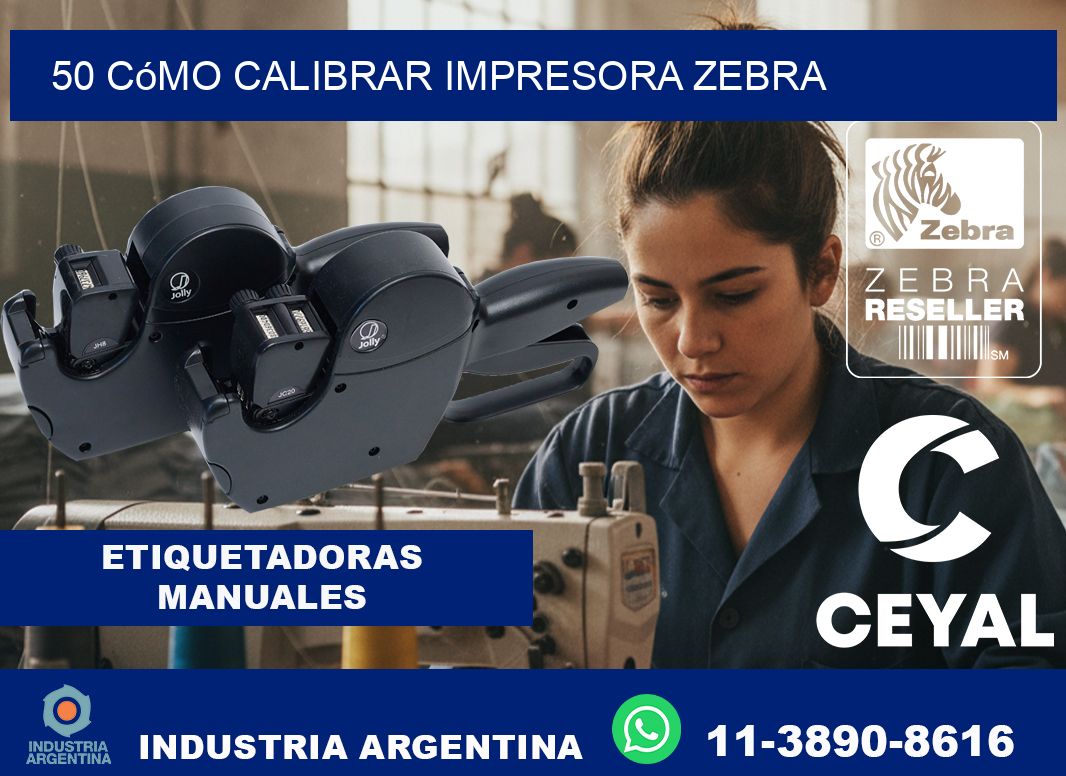 50 cómo calibrar impresora zebra