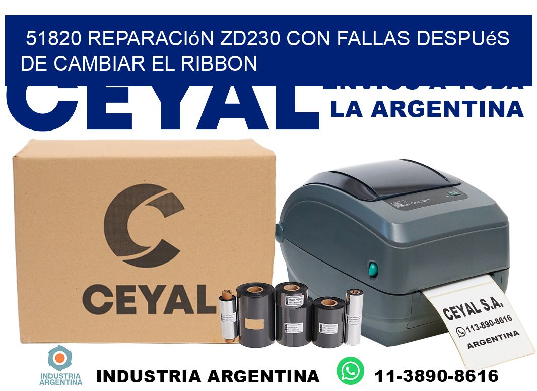 51820 reparación zd230 con fallas después de cambiar el ribbon