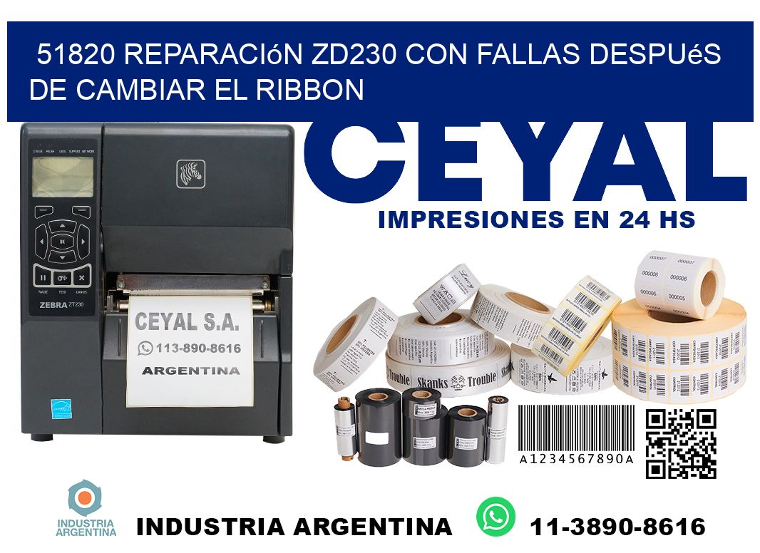 51820 reparación zd230 con fallas después de cambiar el ribbon