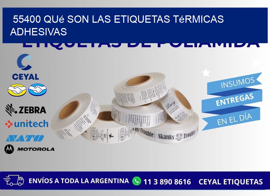 55400 qué son las etiquetas térmicas adhesivas