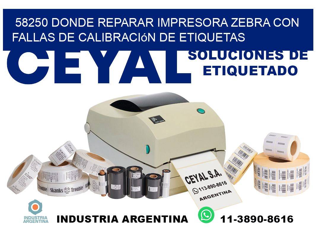 58250 donde reparar impresora zebra con fallas de calibración de etiquetas