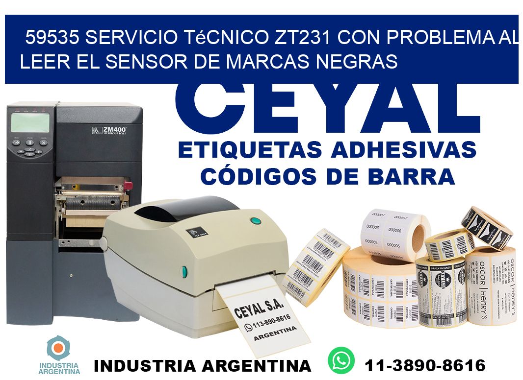 59535 servicio técnico zt231 con problema al leer el sensor de marcas negras
