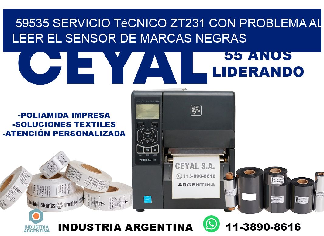 59535 servicio técnico zt231 con problema al leer el sensor de marcas negras