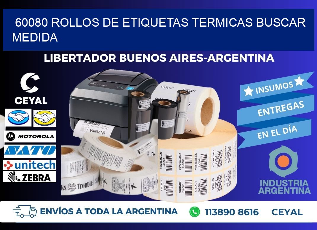 60080 rollos de etiquetas termicas buscar medida