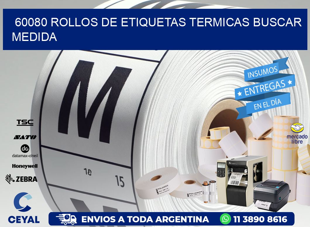 60080 rollos de etiquetas termicas buscar medida