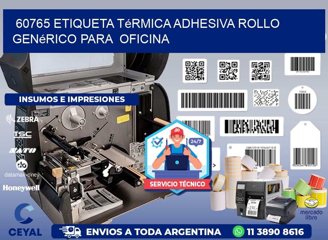 60765 Etiqueta térmica adhesiva Rollo genérico para  oficina