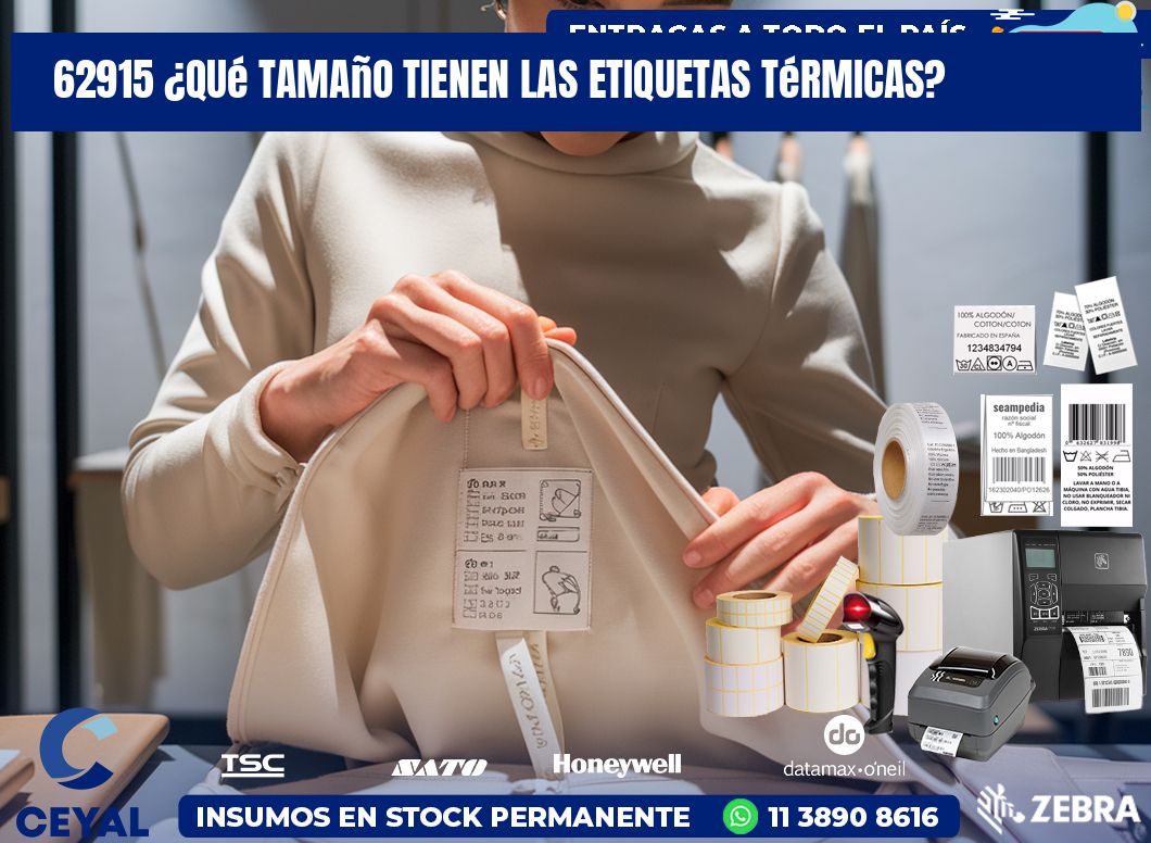 62915 ¿Qué tamaño tienen las etiquetas térmicas?
