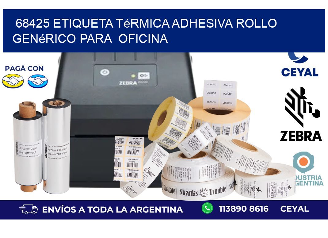68425 Etiqueta térmica adhesiva Rollo genérico para oficina