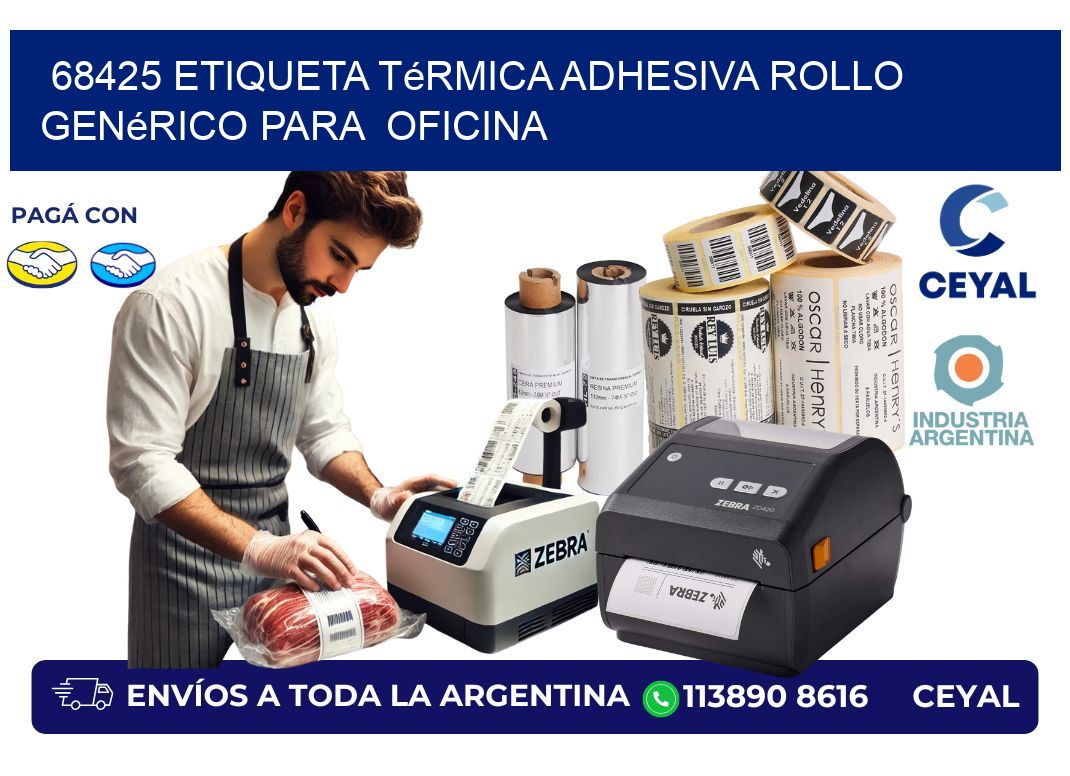 68425 Etiqueta térmica adhesiva Rollo genérico para  oficina