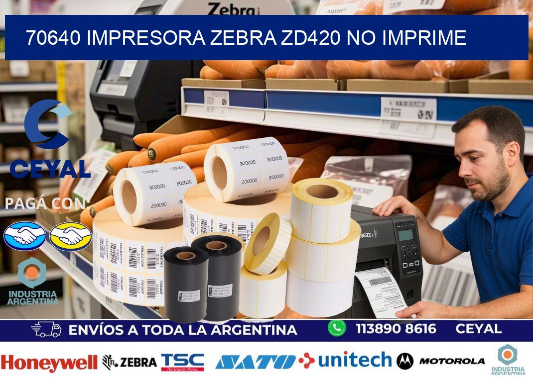 70640 Impresora Zebra ZD420 no imprime