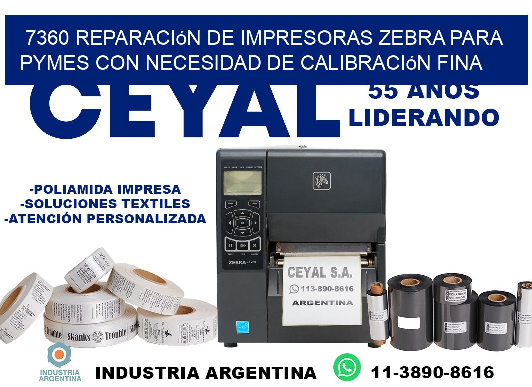 7360 reparación de impresoras zebra para pymes con necesidad de calibración fina