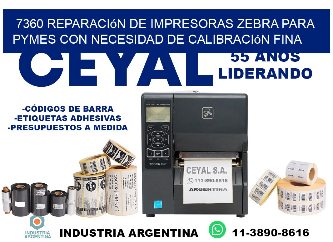 7360 reparación de impresoras zebra para pymes con necesidad de calibración fina