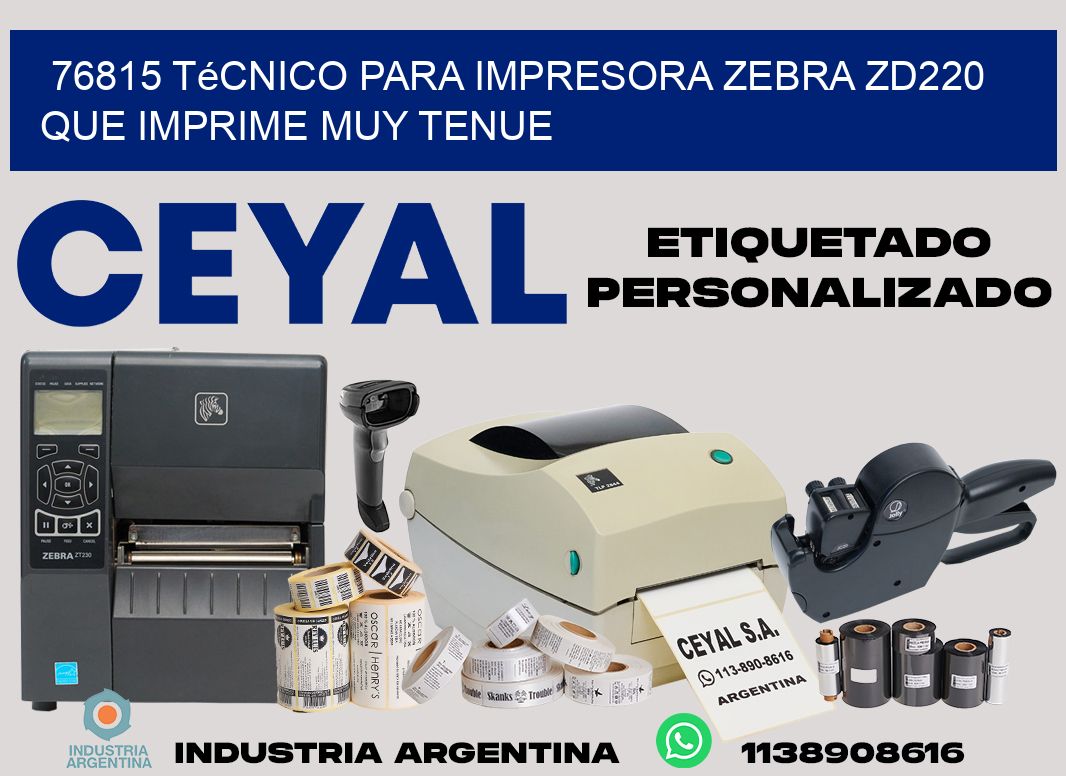 76815 técnico para impresora zebra zd220 que imprime muy tenue