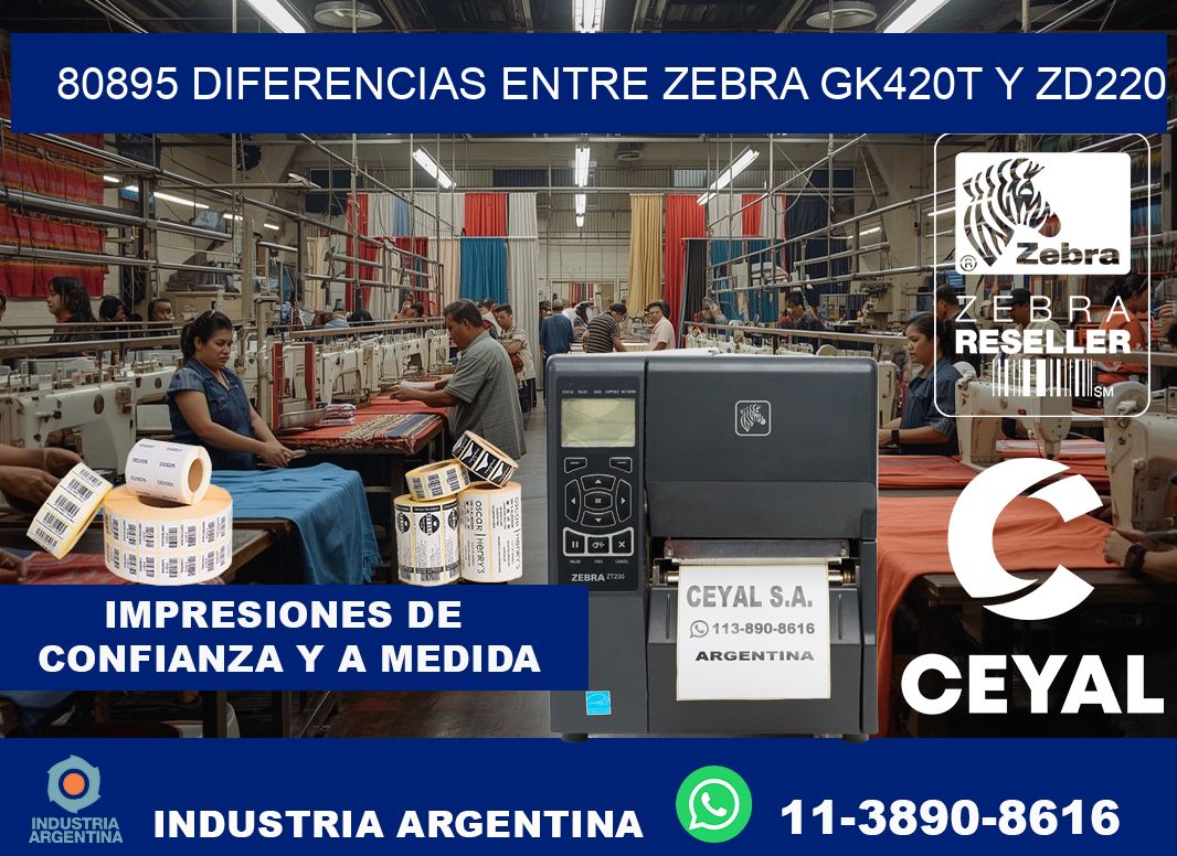 80895 diferencias entre zebra gk420t y zd220