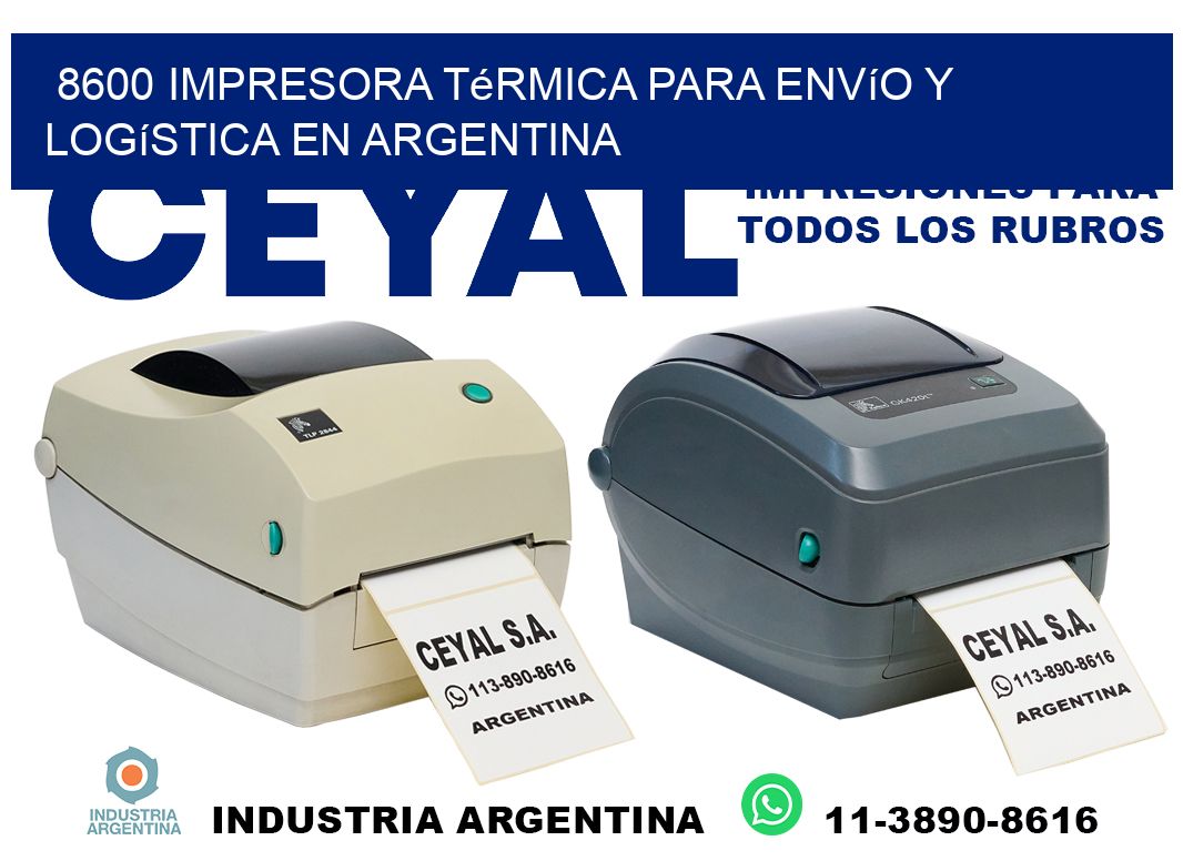 8600 impresora térmica para envío y logística en Argentina