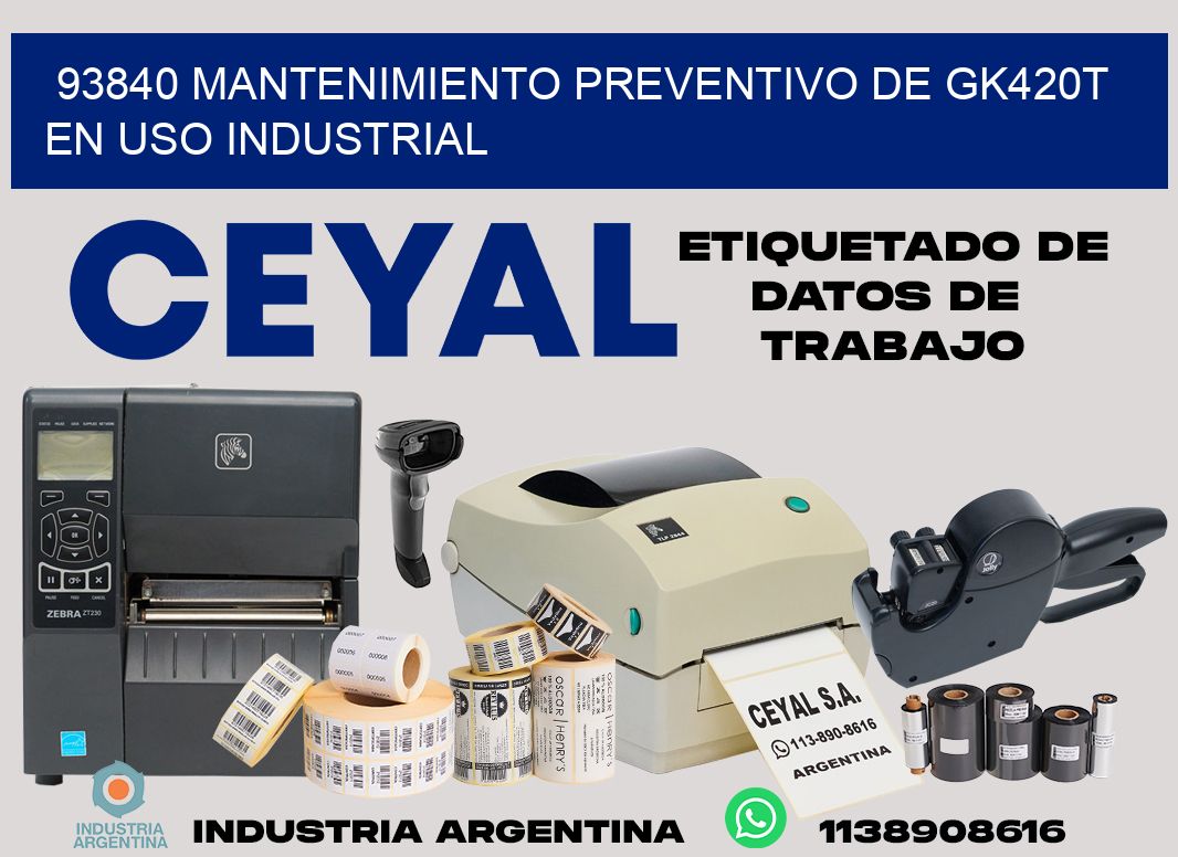93840 mantenimiento preventivo de gk420t en uso industrial