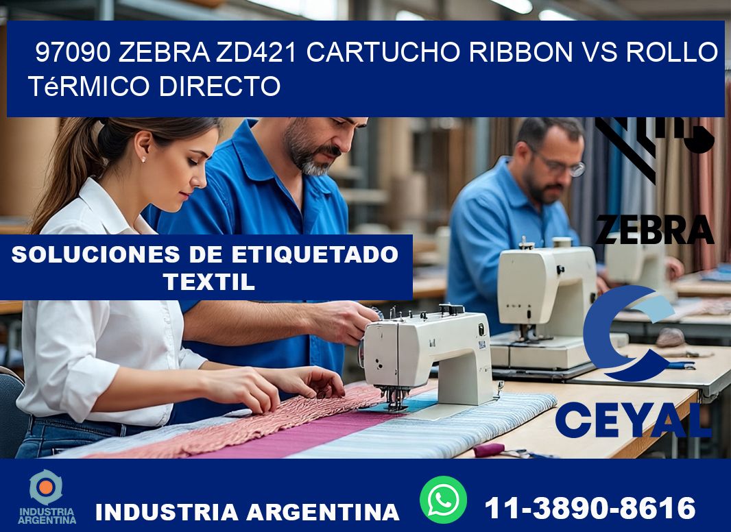 97090 Zebra ZD421 cartucho ribbon vs rollo térmico directo