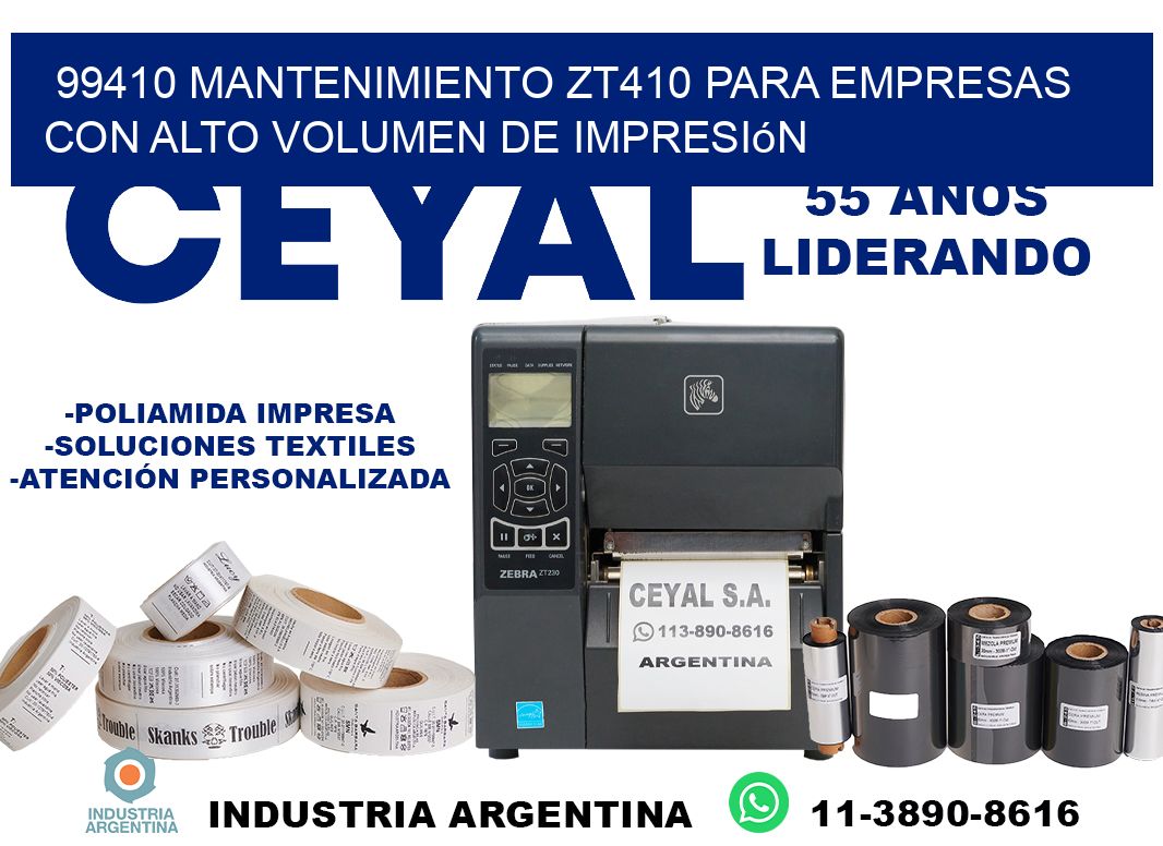 99410 mantenimiento zt410 para empresas con alto volumen de impresión