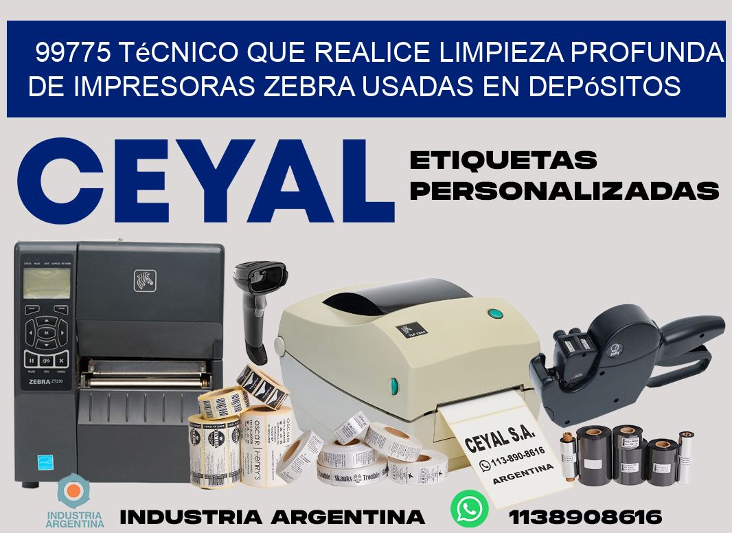 99775 técnico que realice limpieza profunda de impresoras zebra usadas en depósitos