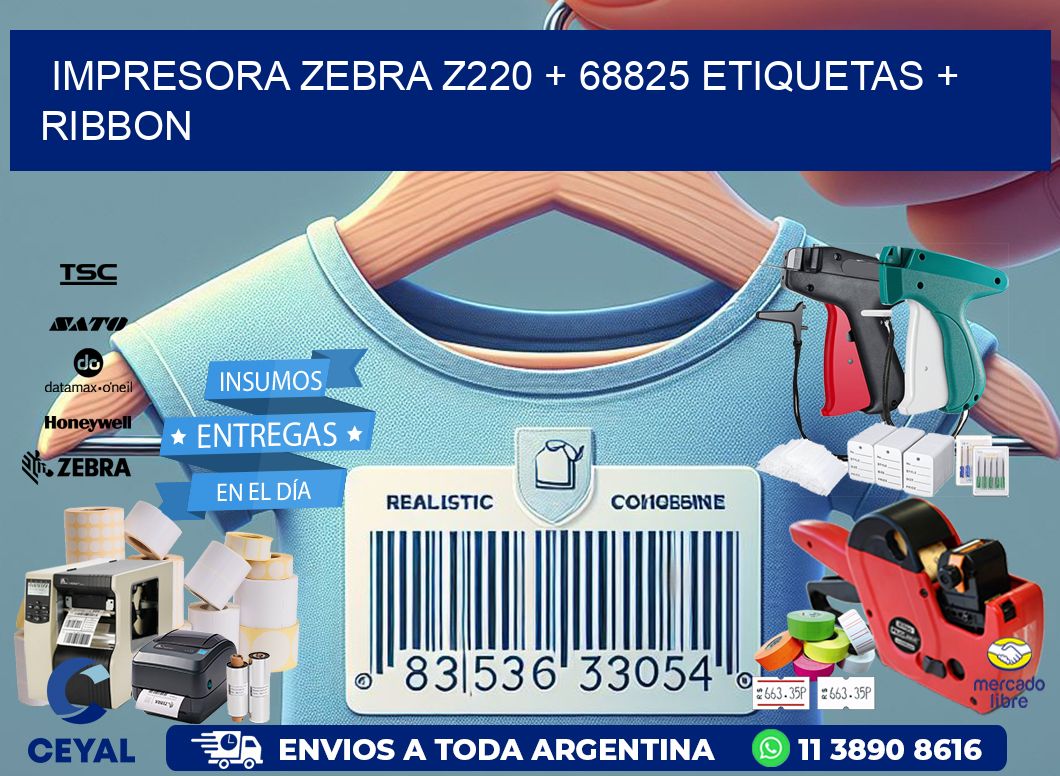 impresora zebra z220 + 68825 etiquetas + ribbon
