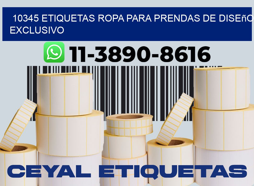 10345 Etiquetas ropa para prendas de diseño exclusivo