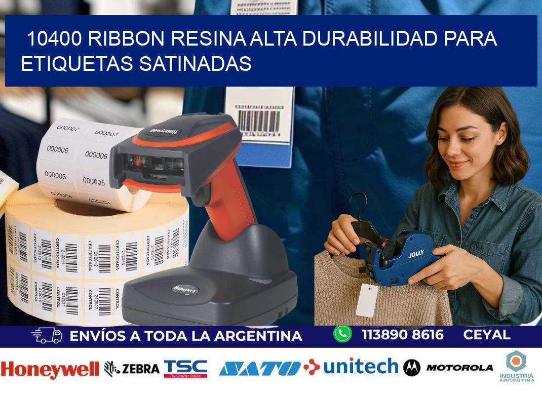 10400 ribbon resina alta durabilidad para etiquetas satinadas