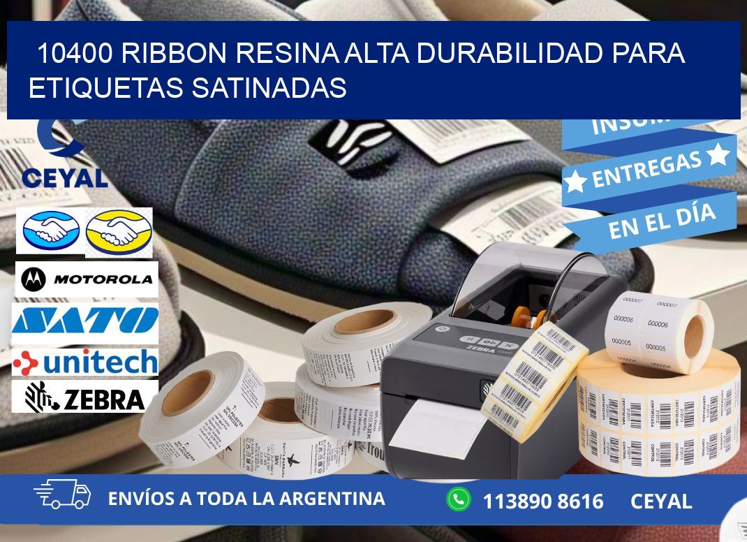 10400 ribbon resina alta durabilidad para etiquetas satinadas