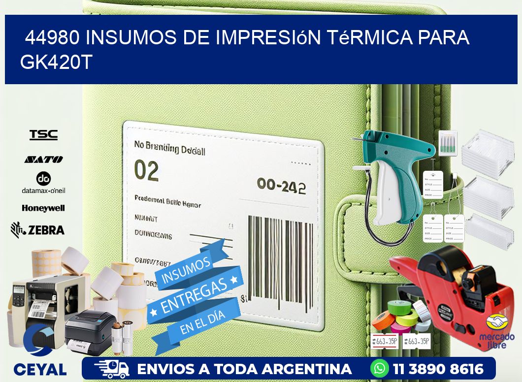 44980 insumos de impresión térmica para gk420t