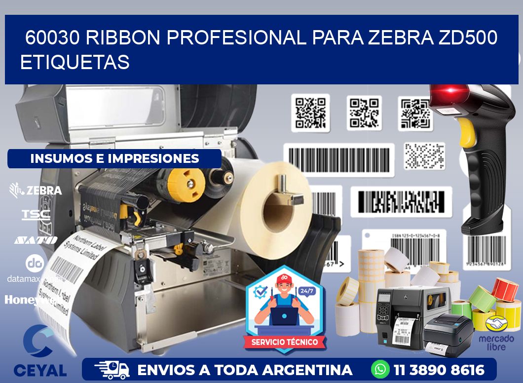 60030 ribbon profesional para zebra zd500 etiquetas