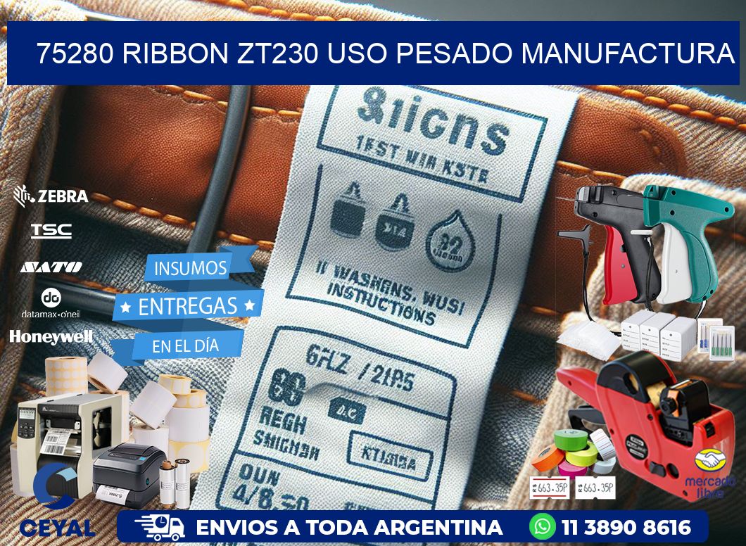 75280 ribbon zt230 uso pesado manufactura