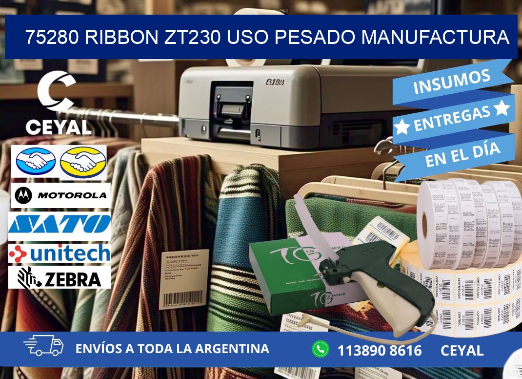 75280 ribbon zt230 uso pesado manufactura