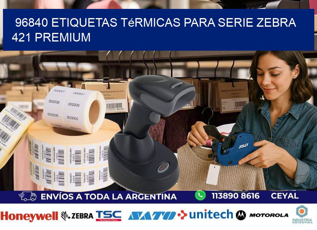 96840 etiquetas térmicas para serie zebra 421 premium