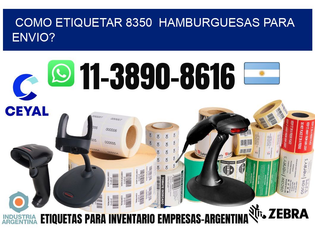 como etiquetar 8350 hamburguesas para envio?